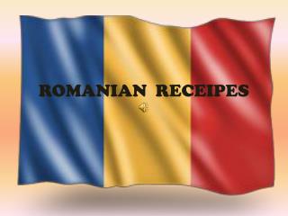 ROMANIAN RECEIPES