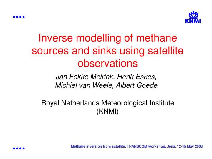 inverse modelling of methane sources and sinks using satellite observations