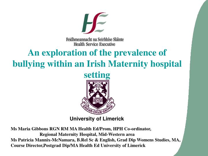 an exploration of the prevalence of bullying within an irish maternity hospital setting