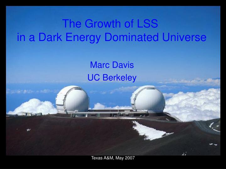 the growth of lss in a dark energy dominated universe