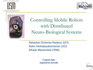 Controlling Mobile Robots with Distributed Neuro-Biological Systems