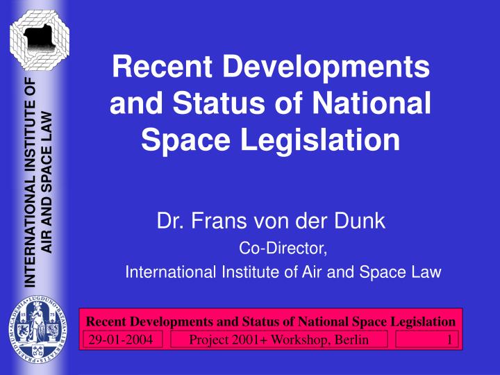 recent developments and status of national space legislation