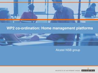 WP2 co-ordination: Home management platforms