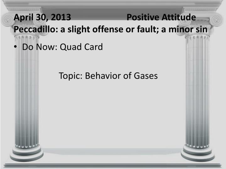 april 30 2013 positive attitude peccadillo a slight offense or fault a minor sin