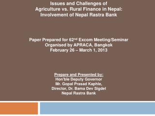 Issues and Challenges of Agriculture vs. Rural Finance in Nepal: Involvement of Nepal Rastra Bank