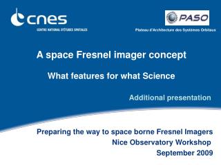 A space Fresnel imager concept What features for what Science