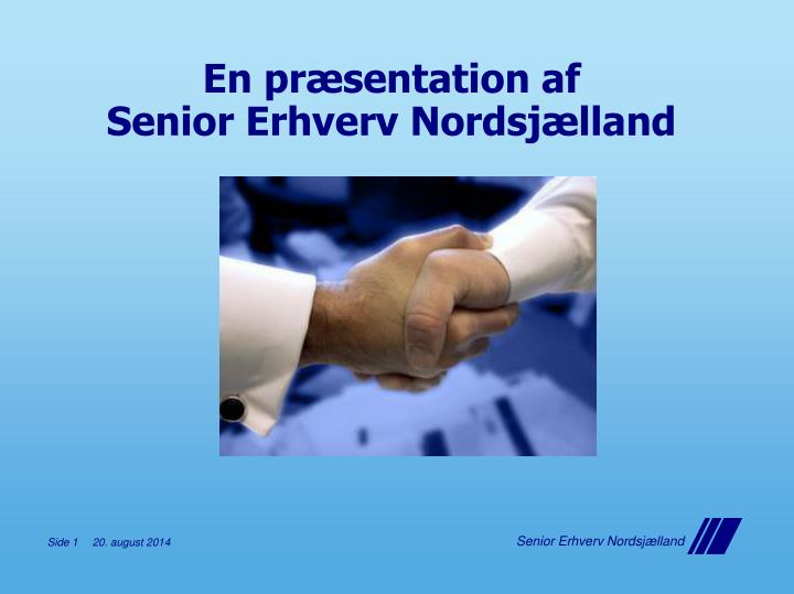 en pr sentation af senior erhverv nordsj lland