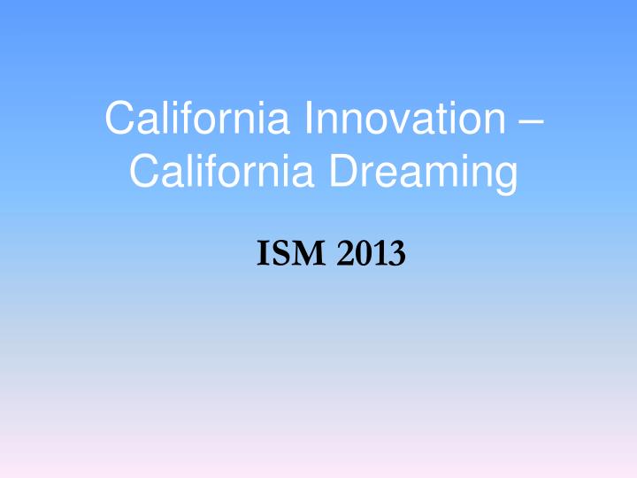 california innovation california dreaming