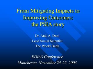 From Mitigating Impacts to Improving Outcomes: the PSIA story