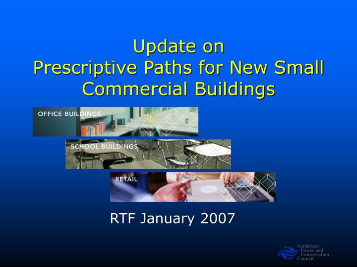 update on prescriptive paths for new small commercial buildings