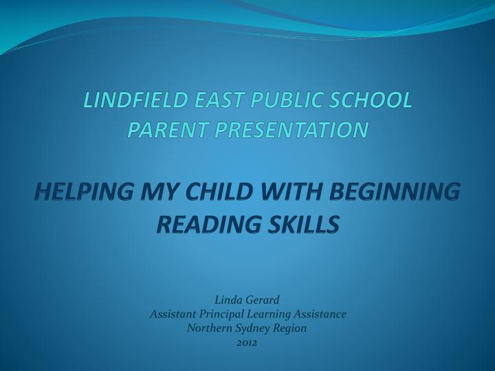 lindfield east public school parent presentation helping my child with beginning reading skills
