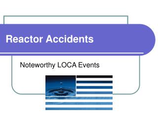 Reactor Accidents