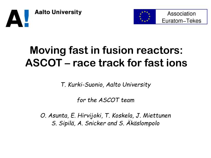 moving fast in fusion reactors ascot race track for fast ions