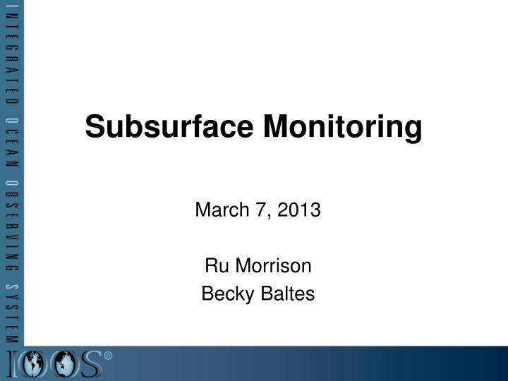 subsurface monitoring