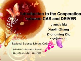 Introduction to the Cooperation between CAS and DRIVER