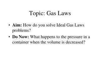 Topic: Gas Laws