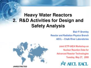 Heavy Water Reactors 2. R&amp;D Activities for Design and Safety Analysis