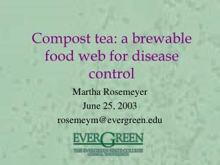 Compost tea: a brewable food web for disease control