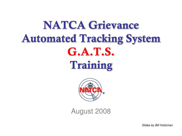 natca grievance automated tracking system g a t s training