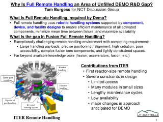 Why Is Full Remote Handling an Area of Unfilled DEMO R&amp;D Gap?