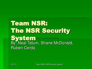 Team NSR: The NSR Security System