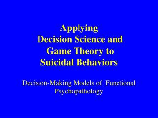 Applying Decision Science to Clinical Psychiatry