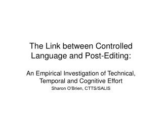 The Link between Controlled Language and Post-Editing: