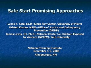 Safe Start Promising Approaches