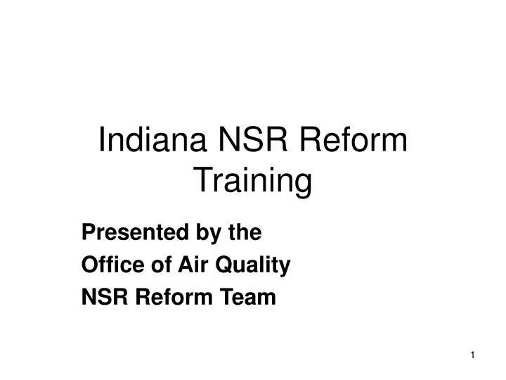 indiana nsr reform training