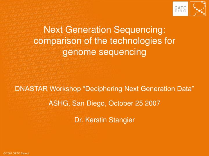 next generation sequencing comparison of the technologies for genome sequencing