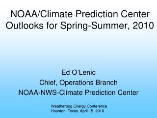 NOAA/Climate Prediction Center Outlooks for Spring-Summer, 2010