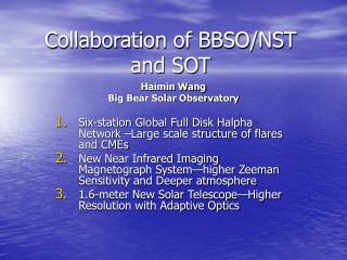 Collaboration of BBSO/NST and SOT
