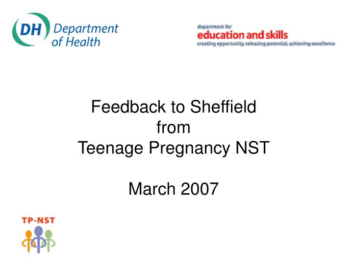 feedback to sheffield from teenage pregnancy nst march 2007