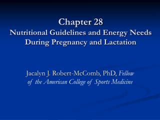 Chapter 28 Nutritional Guidelines and Energy Needs During Pregnancy and Lactation