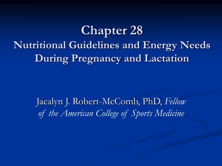 chapter 28 nutritional guidelines and energy needs during pregnancy and lactation