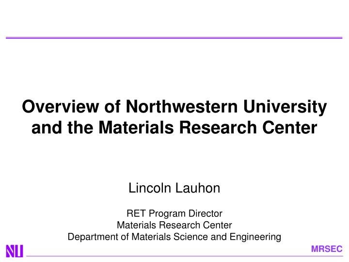 overview of northwestern university and the materials research center