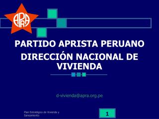 PARTIDO APRISTA PERUANO DIRECCIÓN NACIONAL DE VIVIENDA