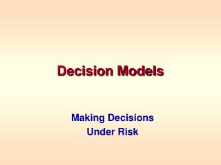 Decision Models