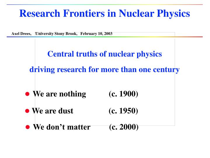 research frontiers in nuclear physics