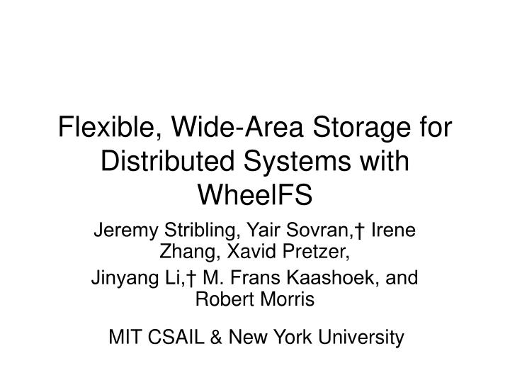 flexible wide area storage for distributed systems with wheelfs