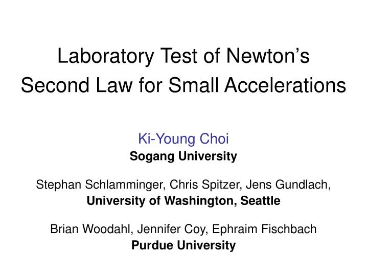 laboratory test of newton s second law for small accelerations