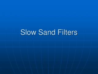 Slow Sand Filters