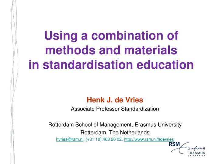 using a combination of methods and materials in standardisation education