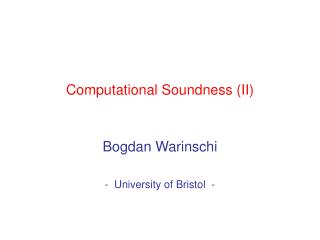 Computational Soundness (II)