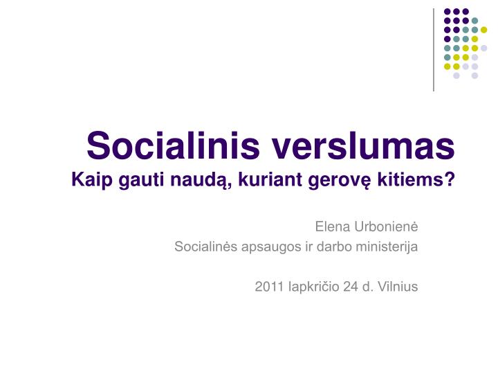 socialinis verslumas kaip gauti naud kuriant gerov kitiems