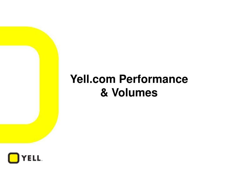 yell com performance volumes