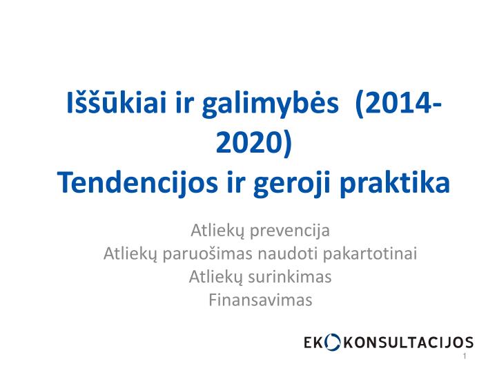 i kiai ir galimyb s 2014 2020 tendencijos ir geroji praktika