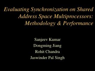 Evaluating Synchronization on Shared Address Space Multiprocessors: Methodology &amp; Performance