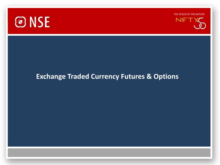 exchange traded currency futures options