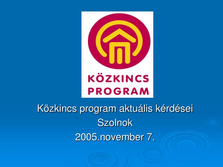 k zkincs program aktu lis k rd sei szolnok 2005 november 7